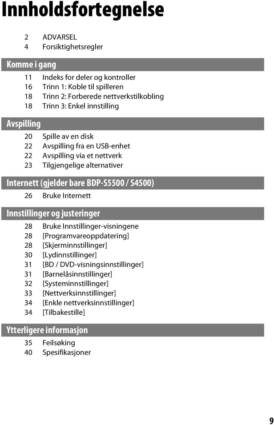 Bruke Internett Innstillinger og justeringer 28 Bruke Innstillinger-visningene 28 [Programvareoppdatering] 28 [Skjerminnstillinger] 30 [Lydinnstillinger] 31 [BD /