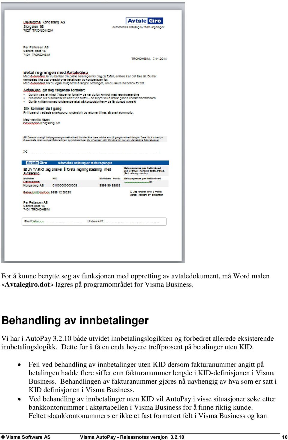 Feil ved behandling av innbetalinger uten KID dersom fakturanummer angitt på betalingen hadde flere siffer enn fakturanummer lengde i KID-definisjonen i Visma Business.