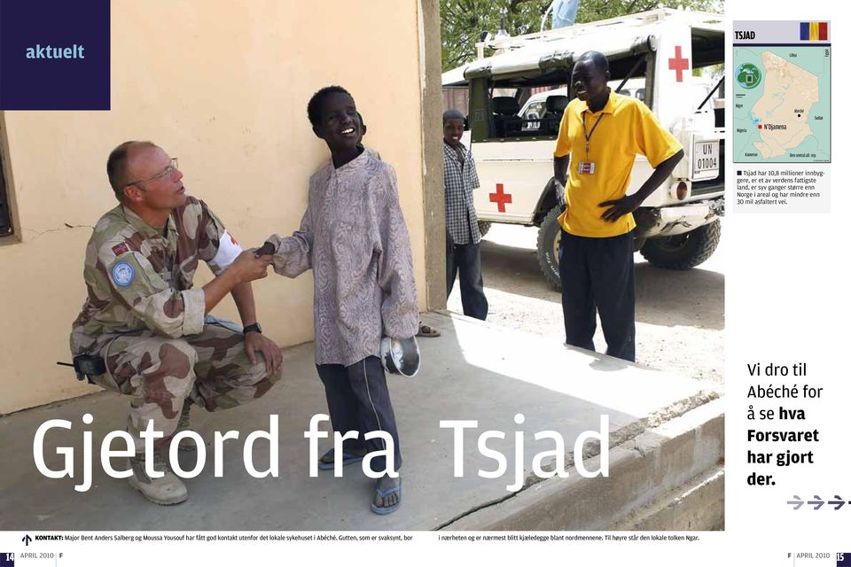asfaltert vei. Gjetord fra Tsjad Vi dro til Abéché for å se hva Forsvaret har gjort der.