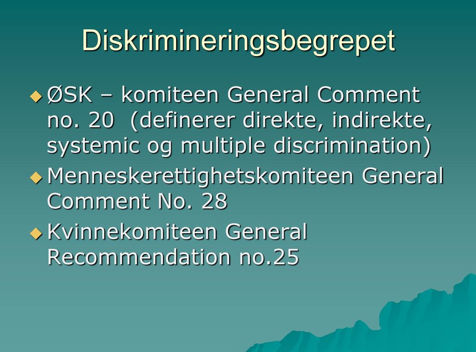 discrimination) Menneskerettighetskomiteen General