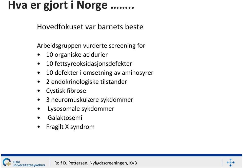 organiske acidurier 10 fettsyreoksidasjonsdefekter 10 defekter i omsetning