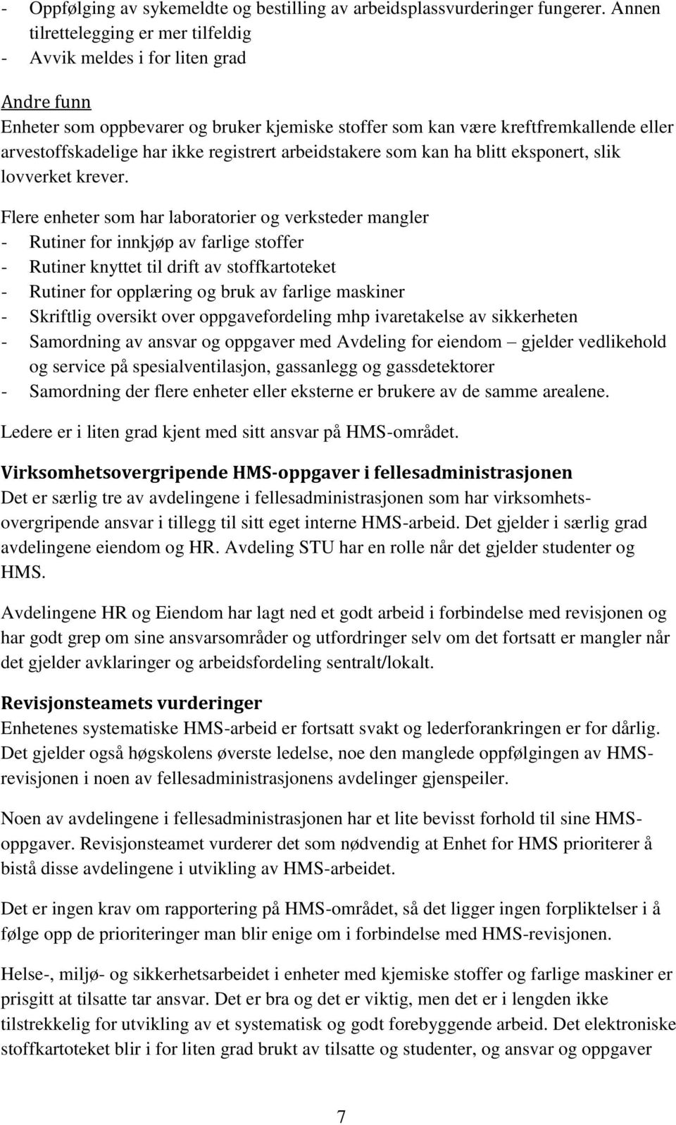 registrert arbeidstakere som kan ha blitt eksponert, slik lovverket krever.