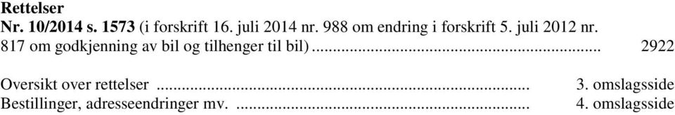 817 om godkjenning av bil og tilhenger til bil).