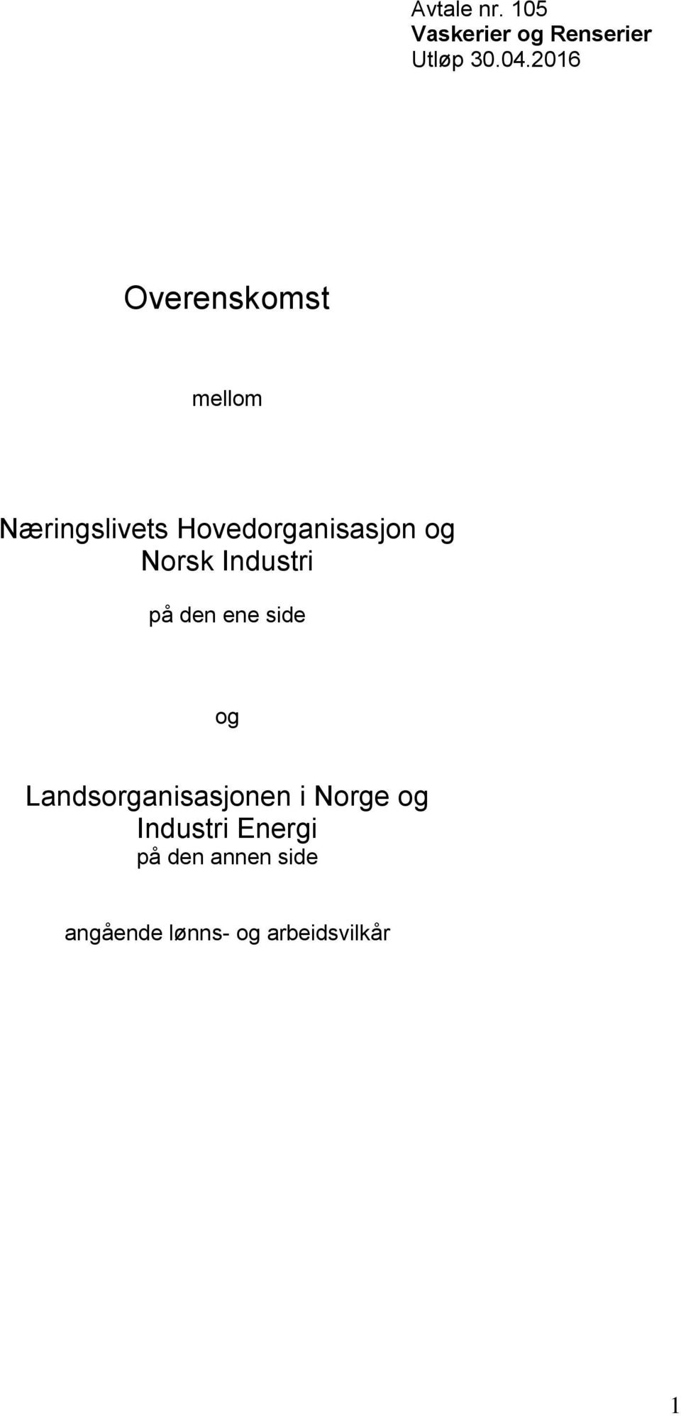 Norsk Industri på den ene side og Landsorganisasjonen i