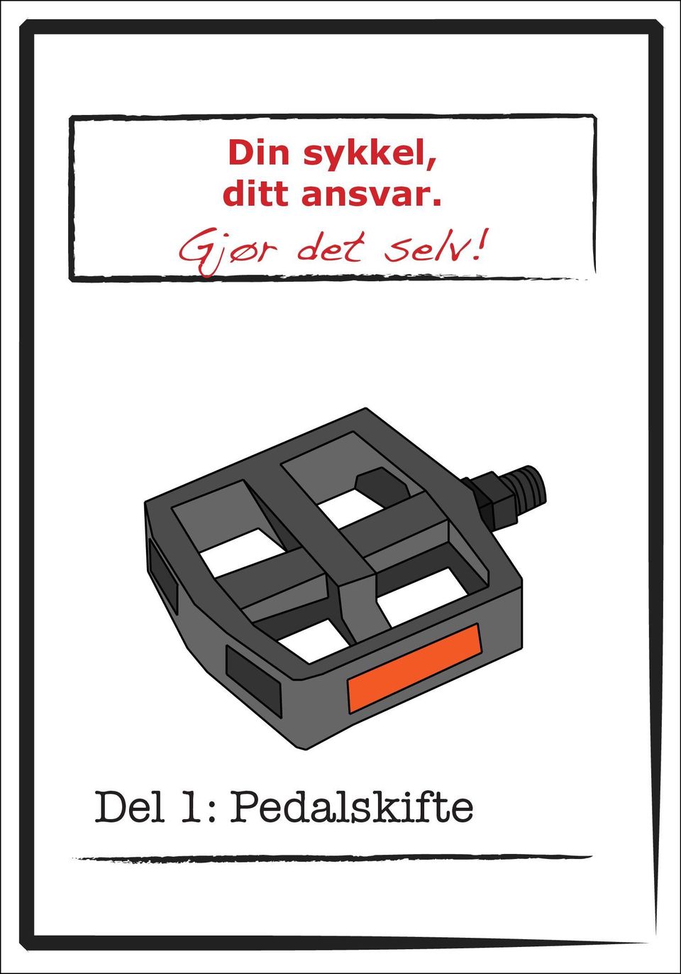 Gjør det selv!