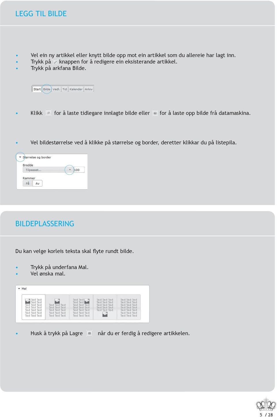 Klikk for å laste tidlegare innlagte bilde eller for å laste opp bilde frå datamaskina.