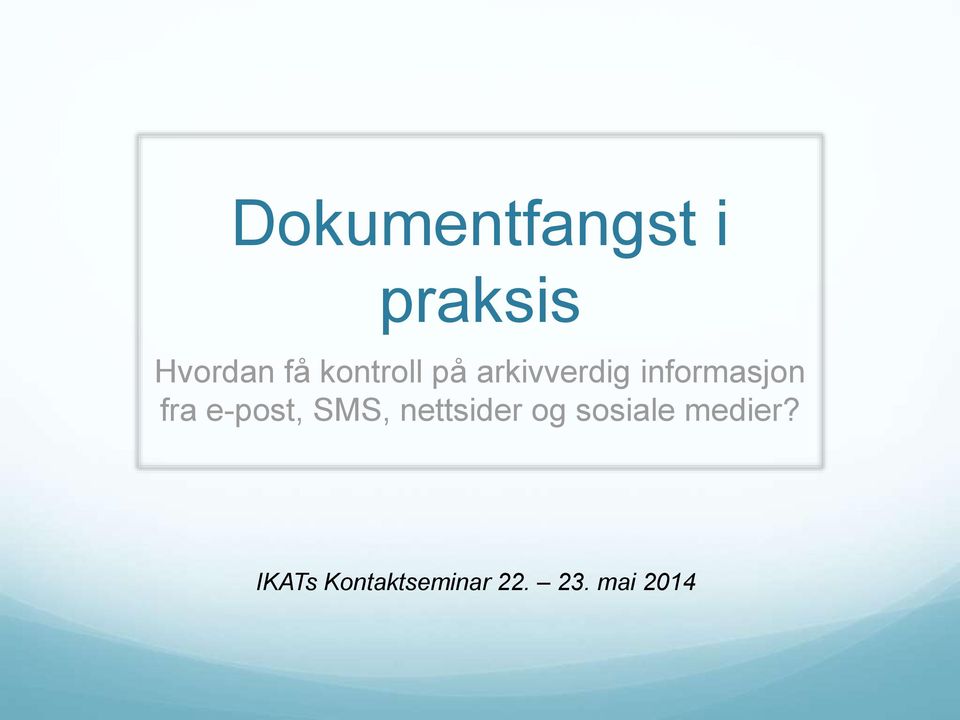 fra e-post, SMS, nettsider og sosiale