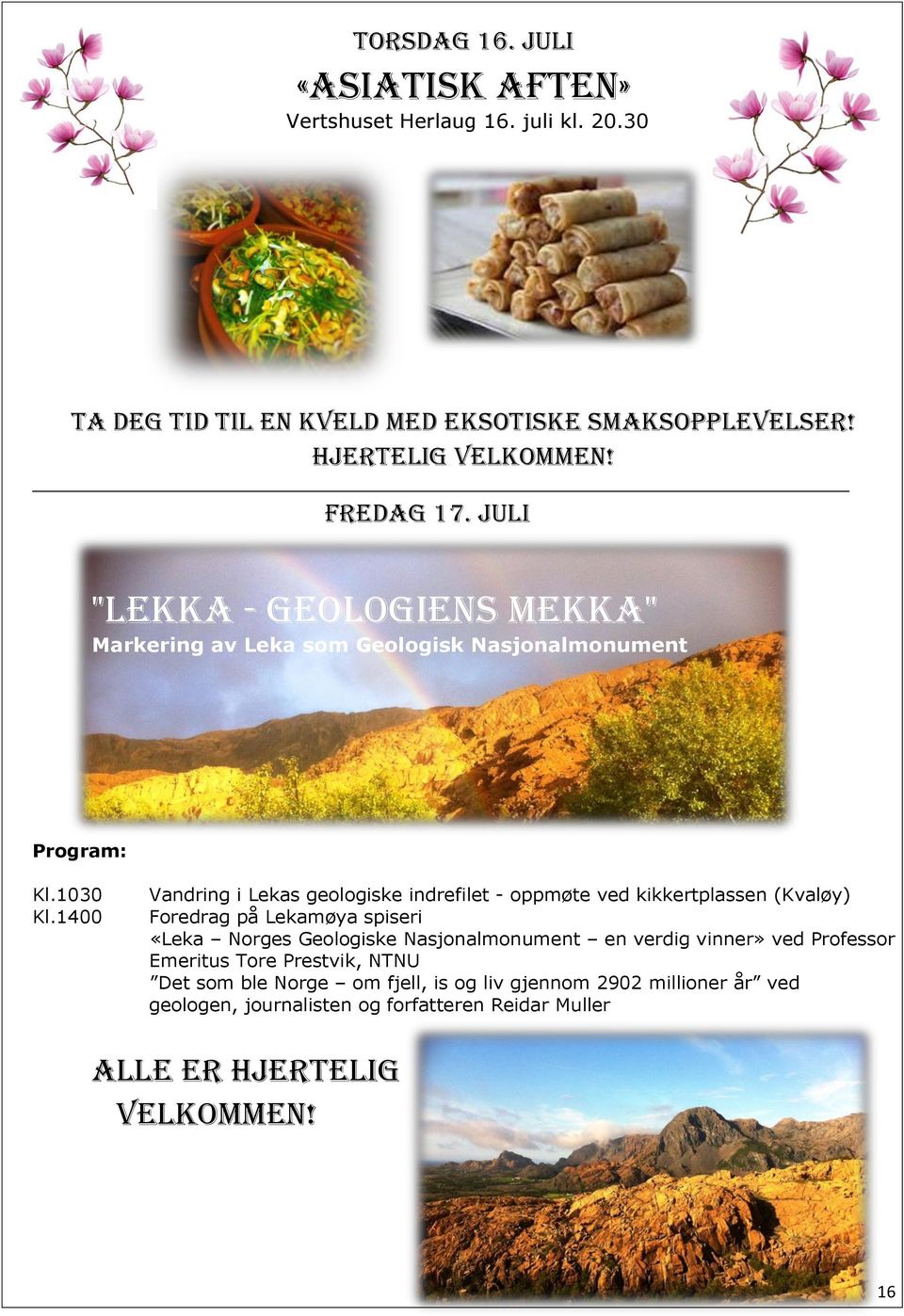 1400 Vandring i Lekas geologiske indrefilet - oppmøte ved kikkertplassen (Kvaløy) Foredrag på Lekamøya spiseri «Leka Norges Geologiske Nasjonalmonument en