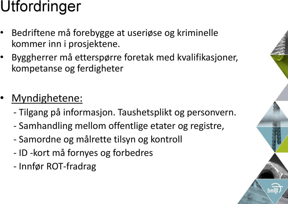 Tilgang på informasjon. Taushetsplikt og personvern.