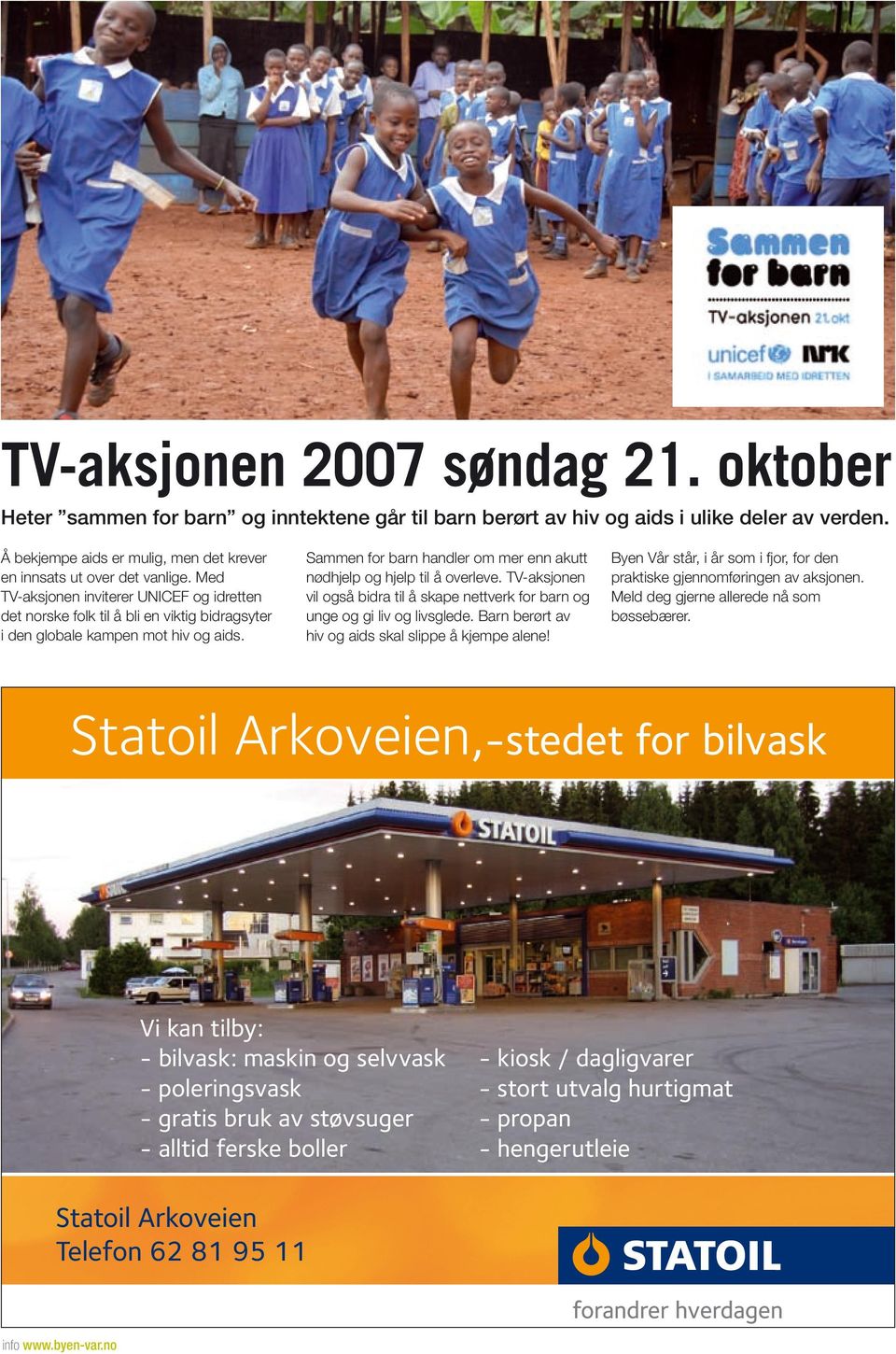 Med TV-aksjonen inviterer UNICEF og idretten det norske folk til å bli en viktig bidragsyter i den globale kampen mot hiv og aids.