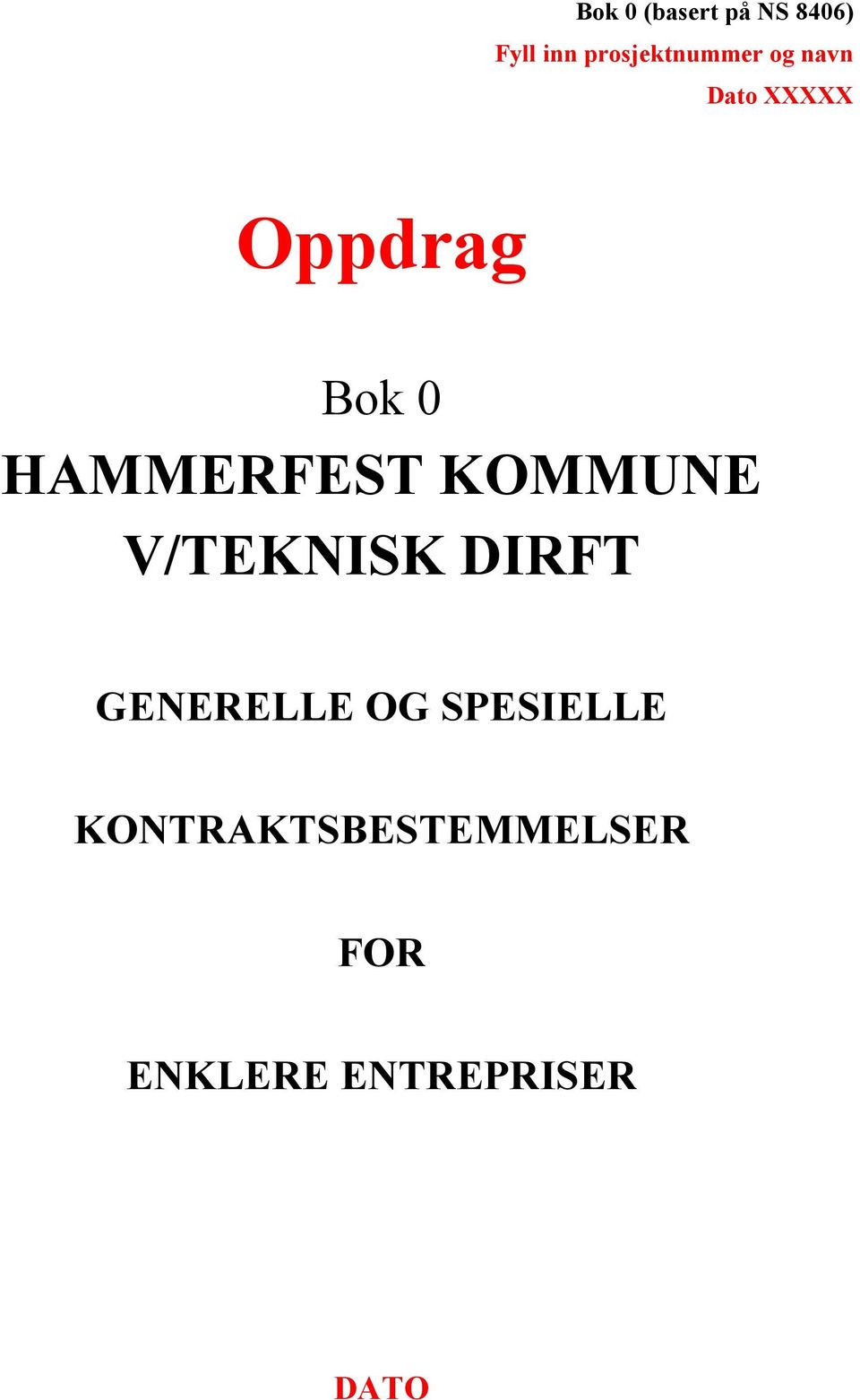 HAMMERFEST KOMMUNE V/TEKNISK DIRFT GENERELLE OG