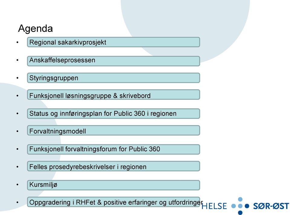 Forvaltningsmodell Funksjonell forvaltningsforum for Public 360 Felles