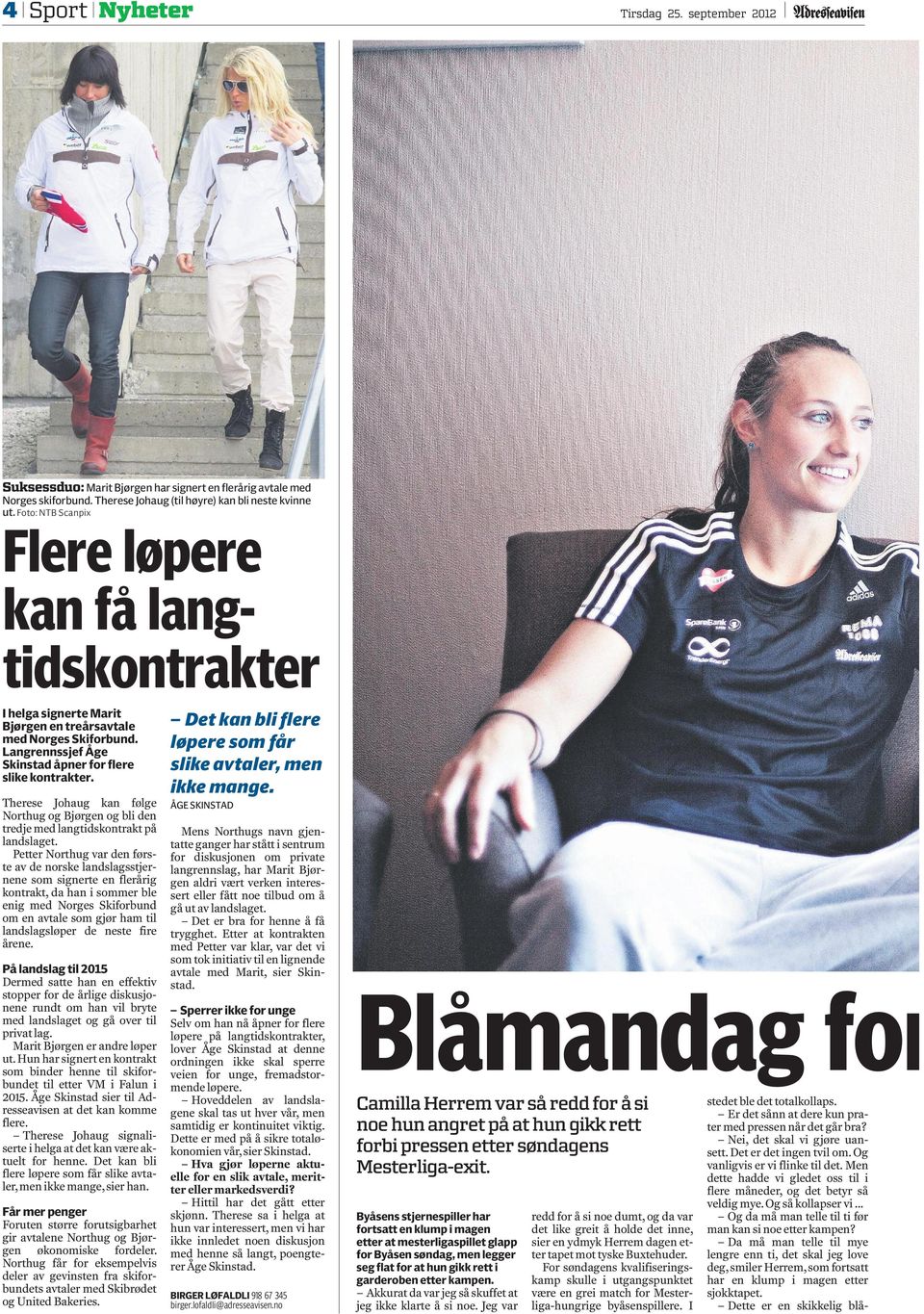 Therese Johaug kan følge Northug og Bjørgen og bli den tredje med langtidskontrakt på landslaget.