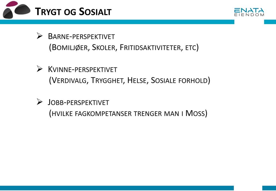 KVINNE-PERSPEKTIVET (VERDIVALG, TRYGGHET, HELSE,