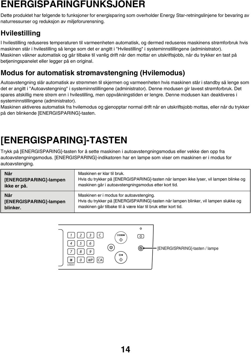 "Hvilestilling" i systeminnstillingene (administrator).