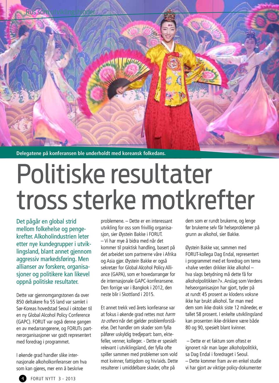 Men allianser av forskere, organisasjoner og politikere kan likevel oppnå politiske resultater.