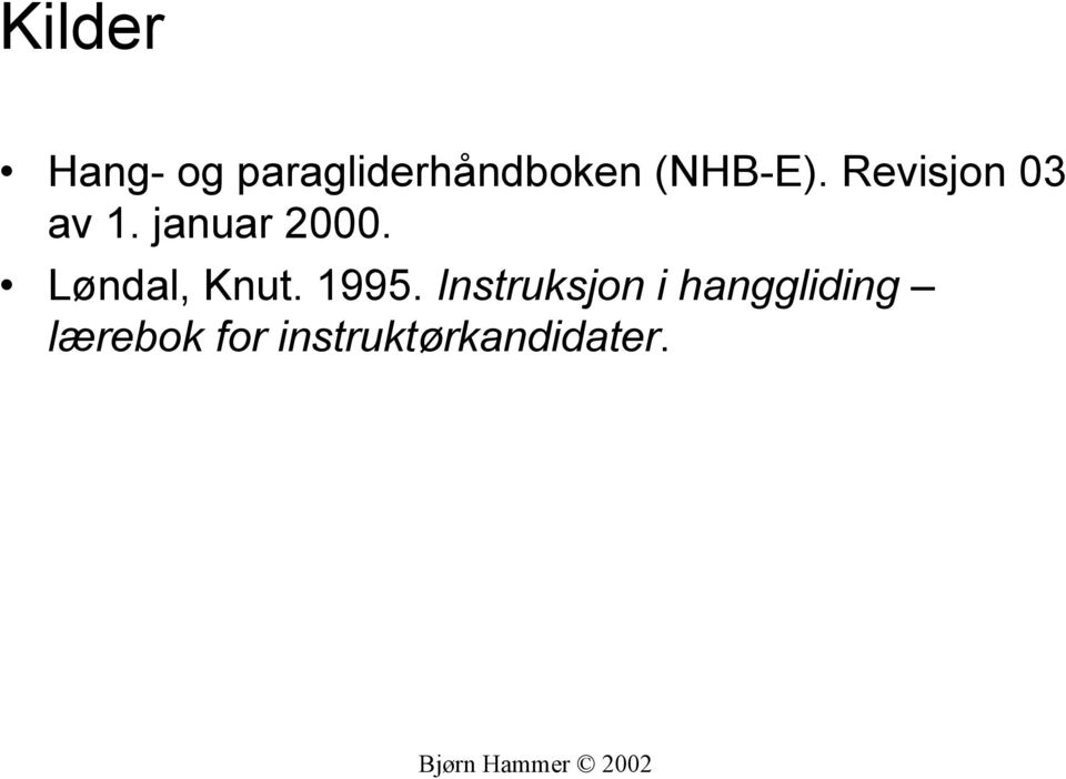 Løndal, Knut. 1995.