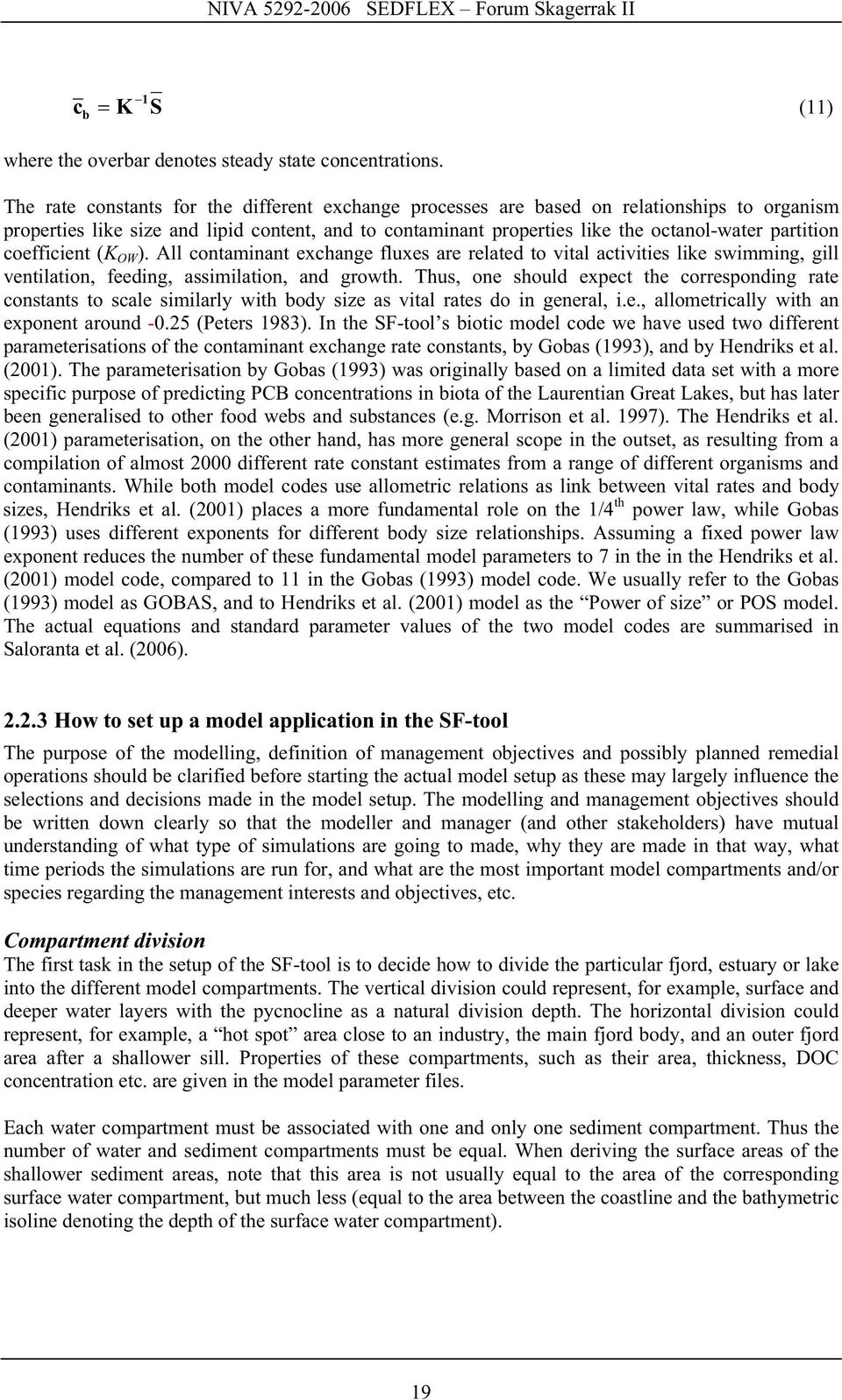 coefficient (KBOWB). All contaminant exchange fluxes are related to vital activities like swimming, gill ventilation, feeding, assimilation, and growth.