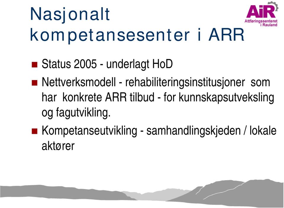 konkrete ARR tilbud - for kunnskapsutveksling og