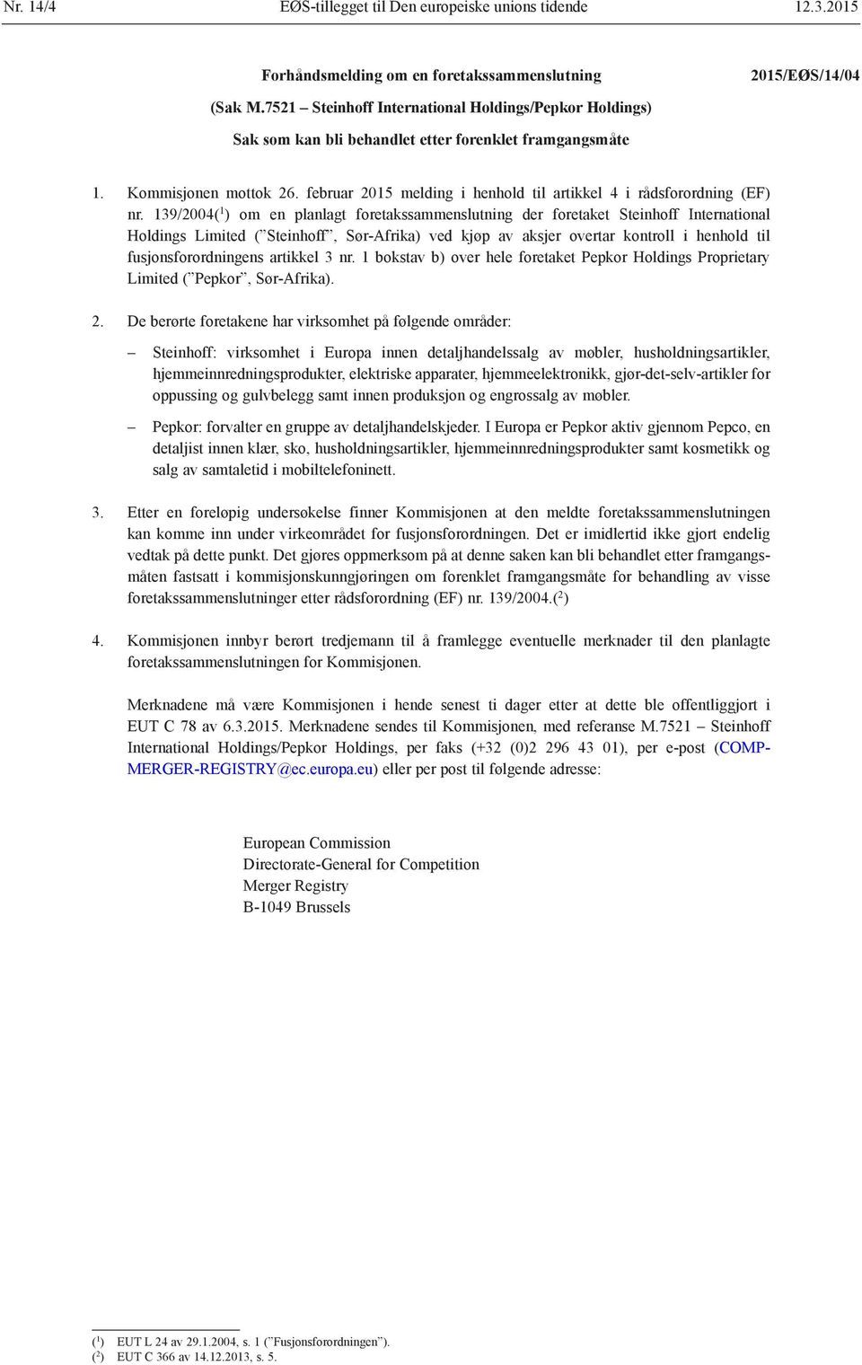 februar 2015 melding i henhold til artikkel 4 i rådsforordning (EF) nr.