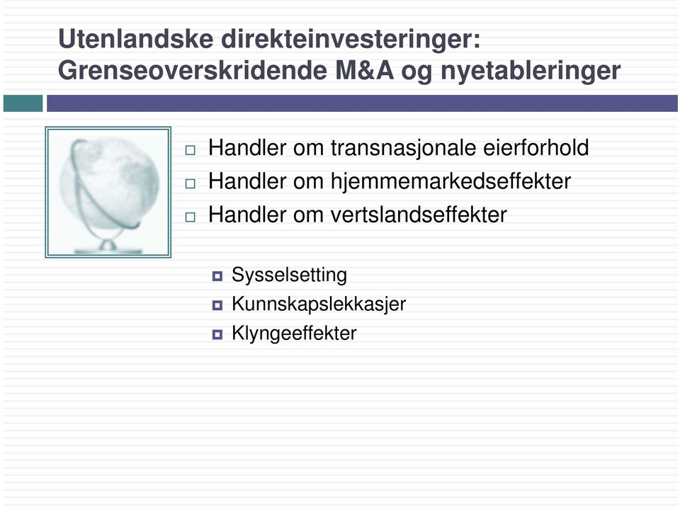 eierforhold Handler om hjemmemarkedseffekter Handler om