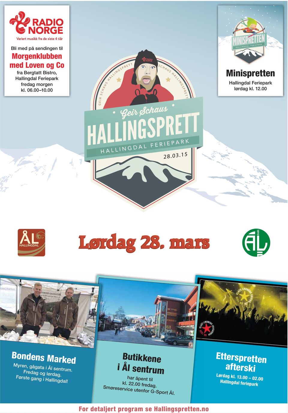 Fredag og lørdag. Første gang i Hallingdal! Butikkene i Ål sentrum har åpent til kl. 22.00 fredag.