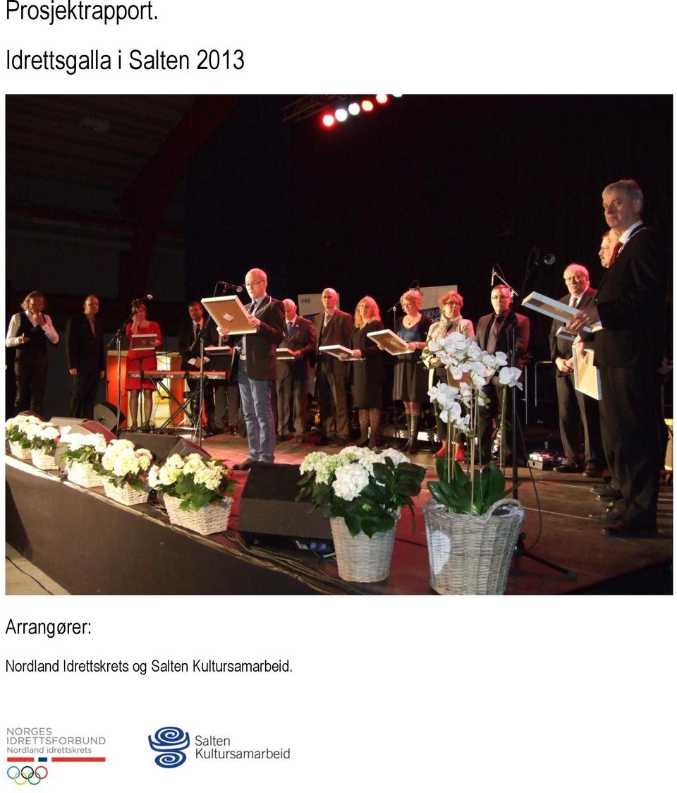 2013 Arrangører: Nordland