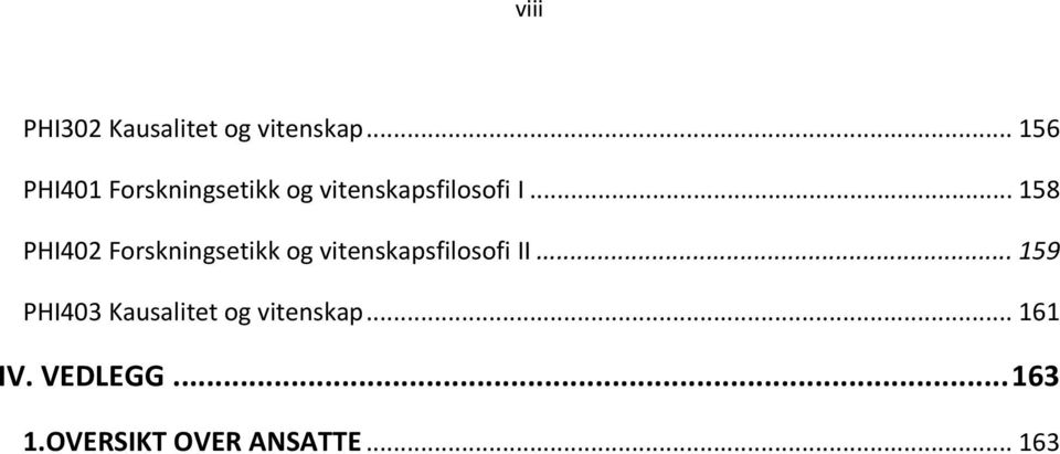 .. 158 PHI402 Forskningsetikk og vitenskapsfilosofi II.