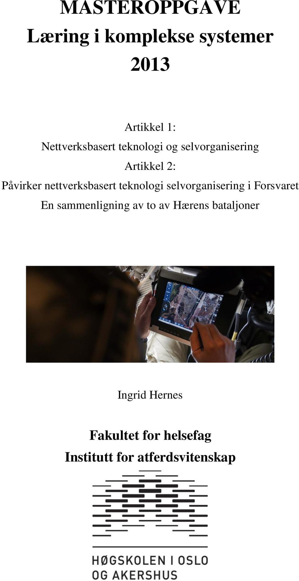 nettverksbasert teknologi selvorganisering i Forsvaret En sammenligning