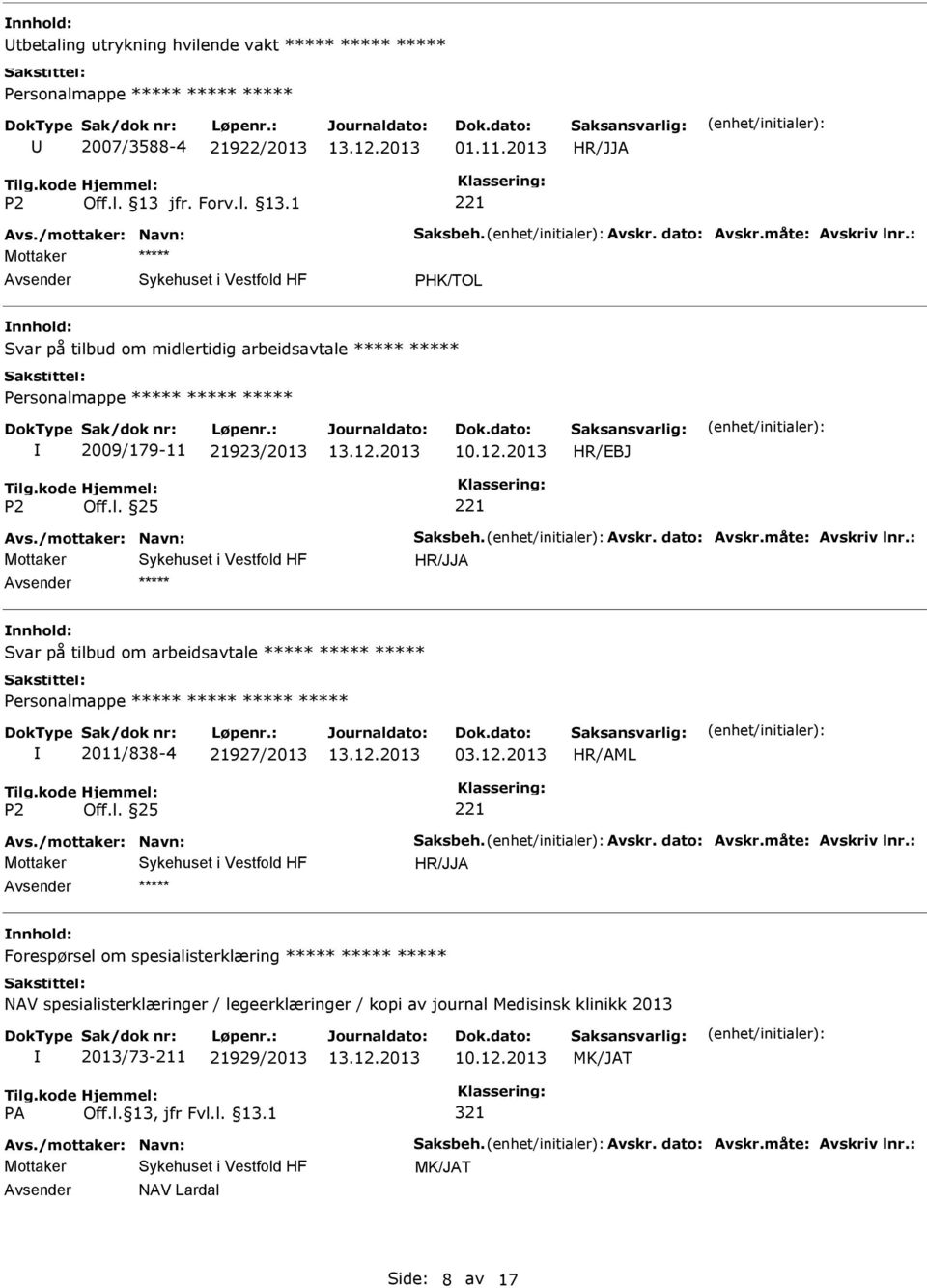 Svar på tilbud om arbeidsavtale 2011/838-4 21927/2013 03.12.