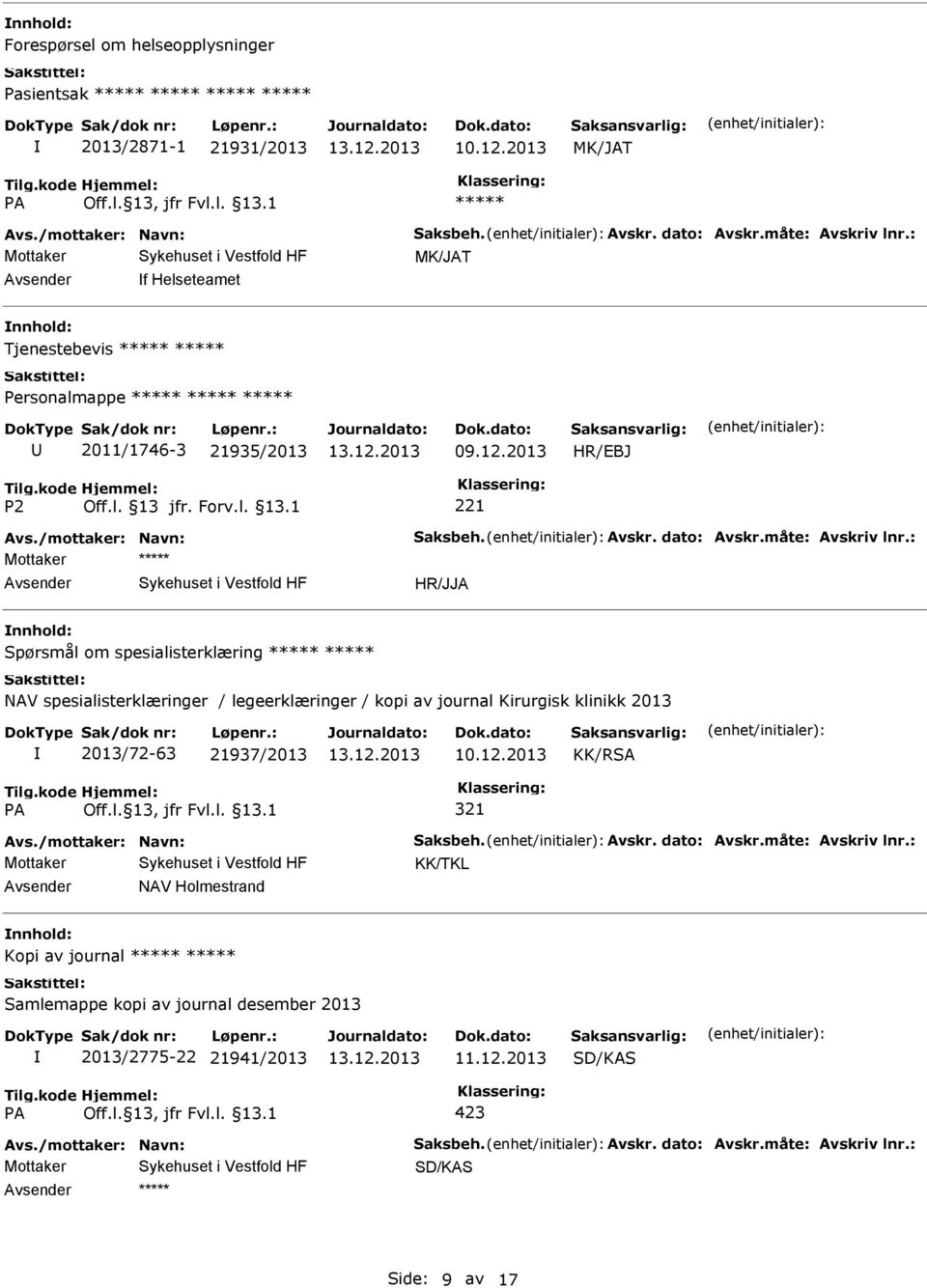 2013 HR/EBJ Mottaker Spørsmål om spesialisterklæring NAV spesialisterklæringer / legeerklæringer / kopi av