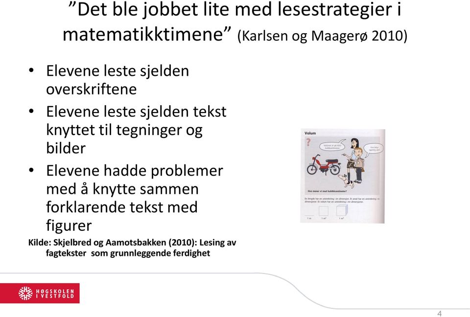 og bilder Elevene hadde problemer med å knytte sammen forklarende tekst med figurer