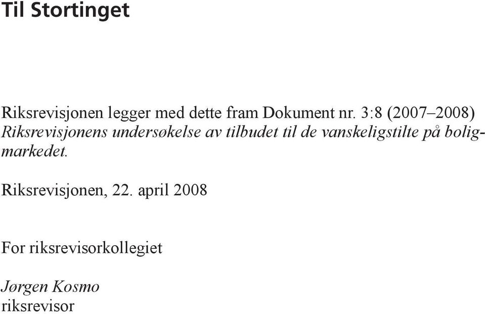 til de vanskeligstilte på boligmarkedet. Riksrevisjonen, 22.