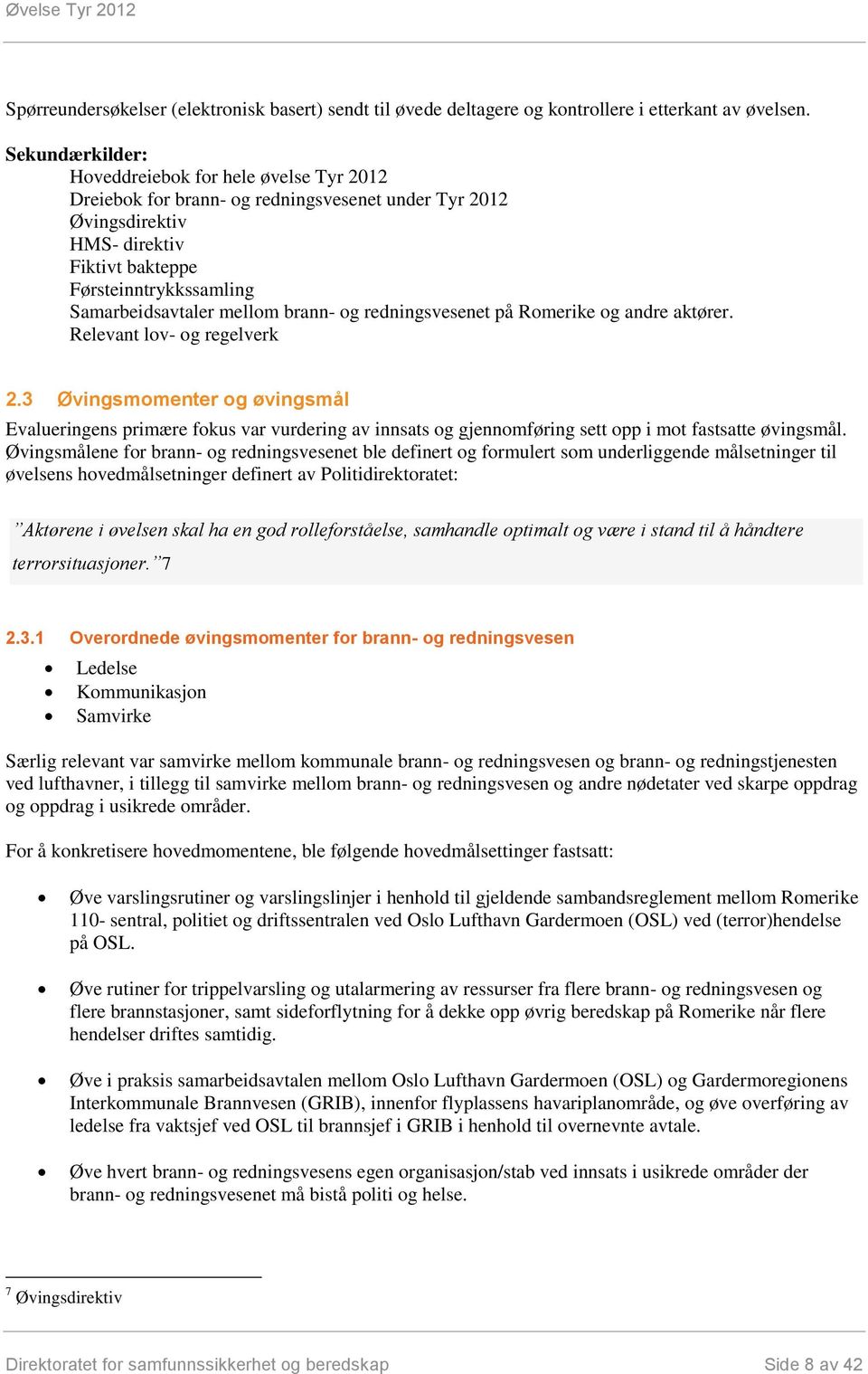 mellom brann- og redningsvesenet på Romerike og andre aktører. Relevant lov- og regelverk 2.