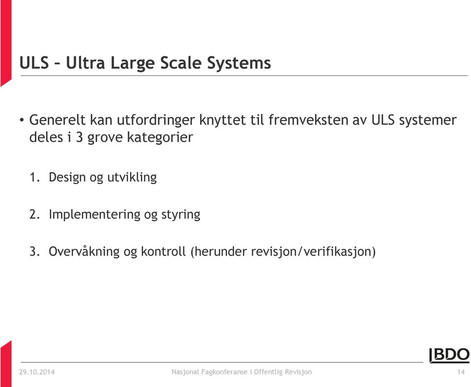 Design og utvikling 2. Implementering og styring 3.