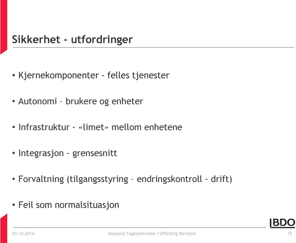 grensesnitt Forvaltning (tilgangsstyring endringskontroll - drift) Feil