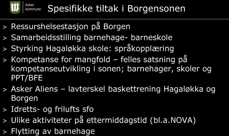 kompetanseutvikling i sonen; barnehager, skoler og PPT/BFE > Asker Aliens lavterskel baskettrening