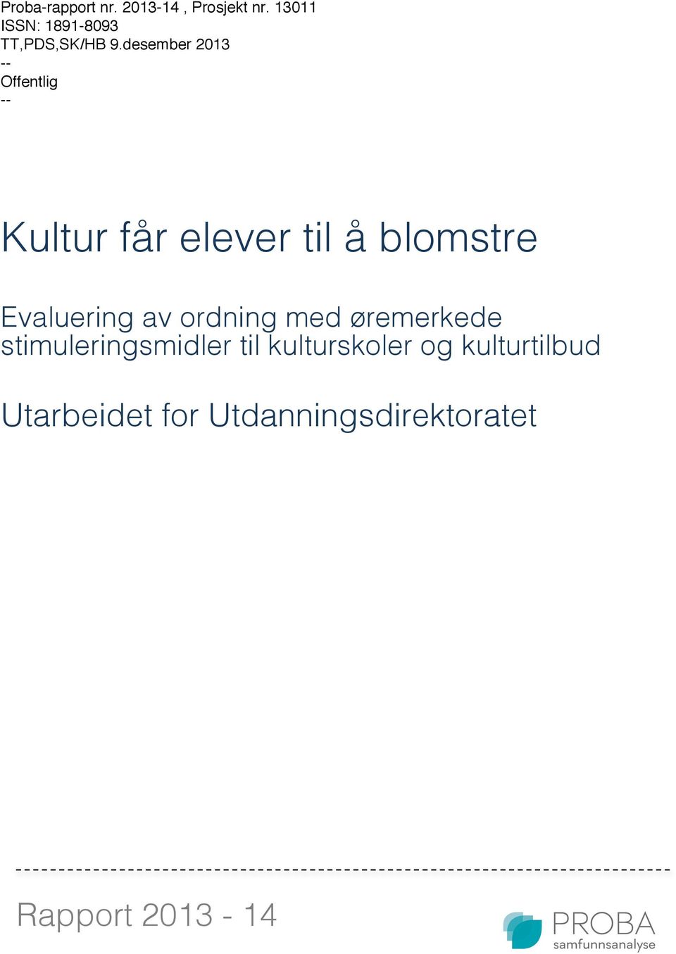 desember 2013 -- Offentlig -- Kultur får elever til å blomstre