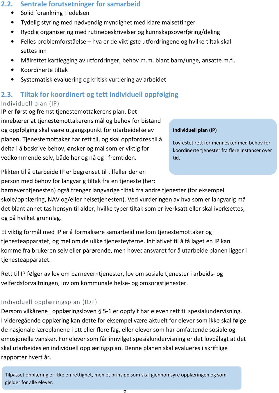 Koordinerte tiltak Systematisk evaluering og kritisk vurdering av arbeidet 2.3.