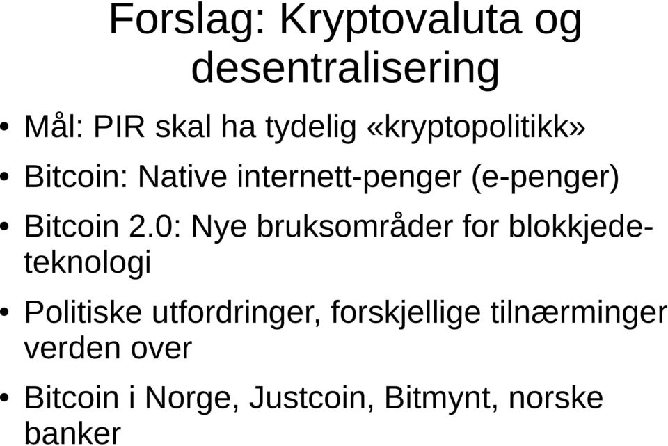 0: Nye bruksområder for blokkjedeteknologi Politiske utfordringer,