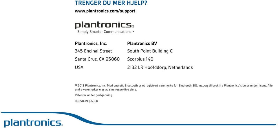 Hoofddorp, Netherlands 2013 Plantronics, Inc. Med enerett.