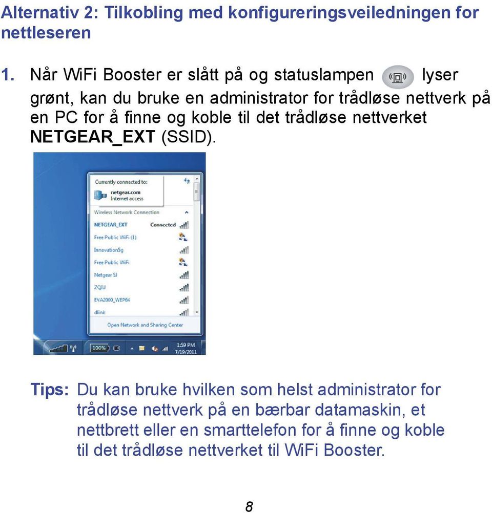 PC for å finne og koble til det trådløse nettverket NETGEAR_EXT (SSID).