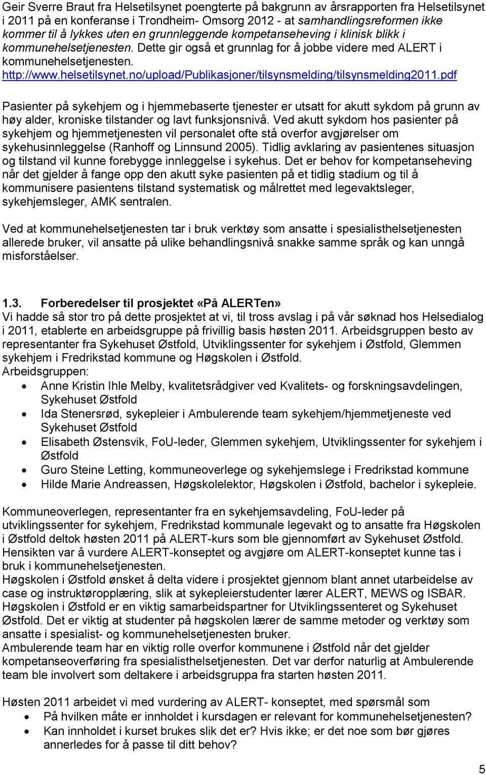 no/upload/publikasjoner/tilsynsmelding/tilsynsmelding2011.