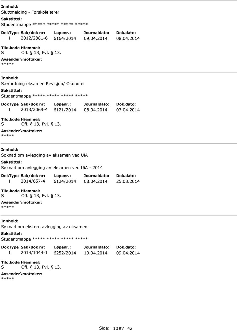 ved ia øknad om avlegging av eksamen ved ia - 2014 2014/657-4 6124/2014 25.03.