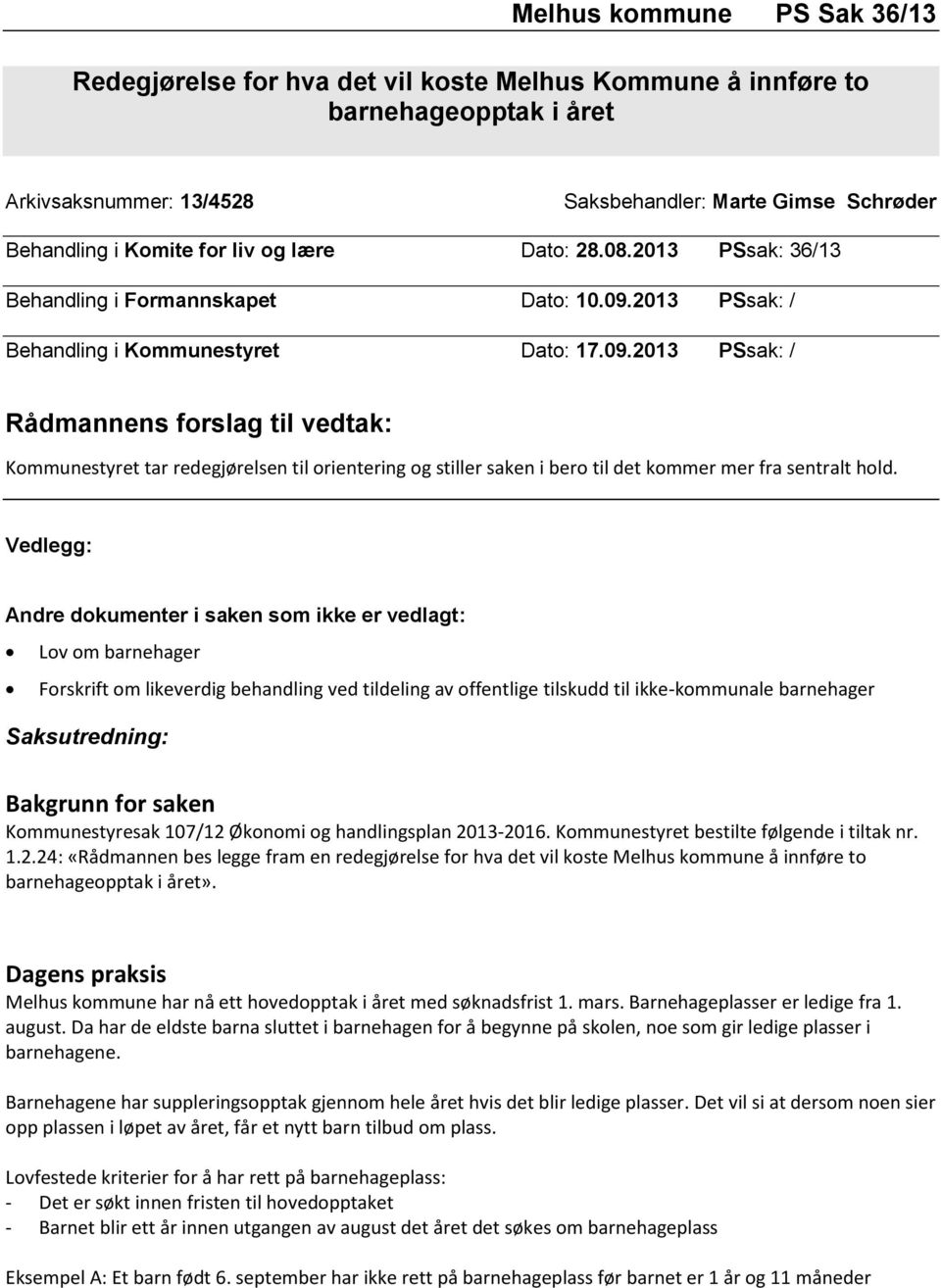 2013 PSsak: / Behandling i Kommunestyret Dato: 17.09.