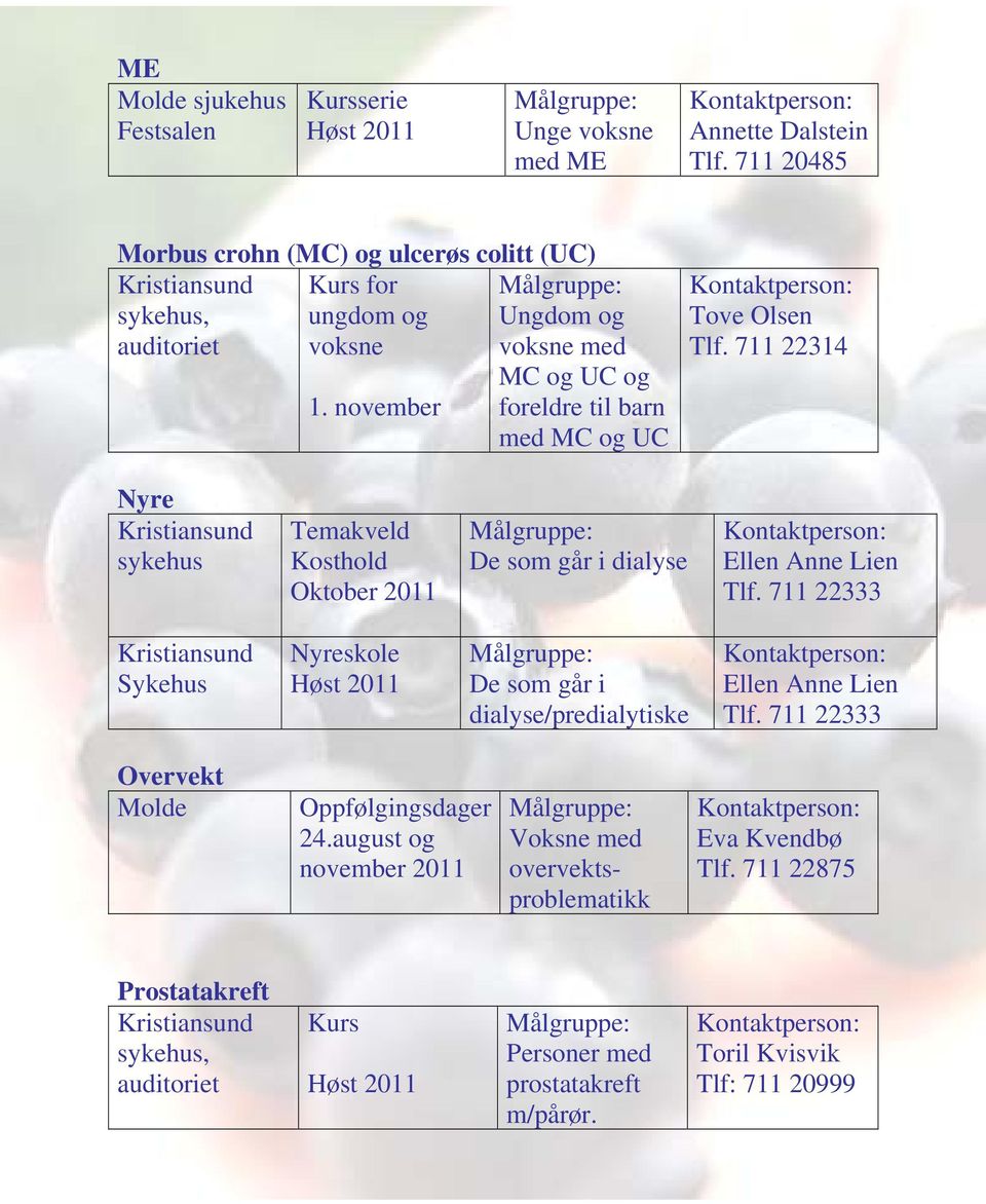 november Ungdom og voksne med MC og UC og foreldre til barn med MC og UC Tove Olsen Tlf.