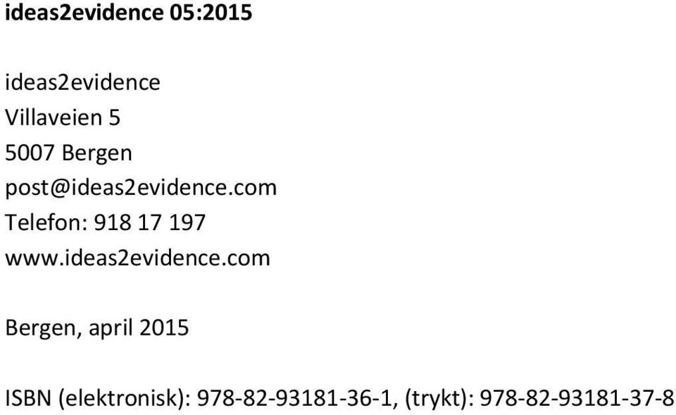 com Telefon: 918 17 197 www.ideas2evidence.