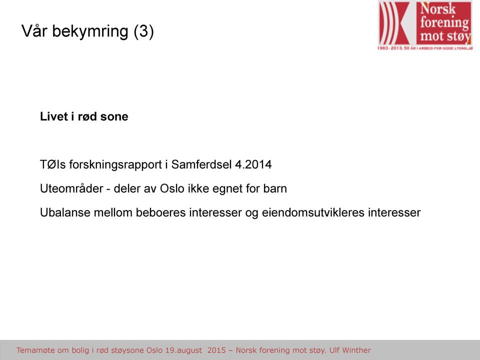 2014 Uteområder - deler av Oslo ikke egnet for