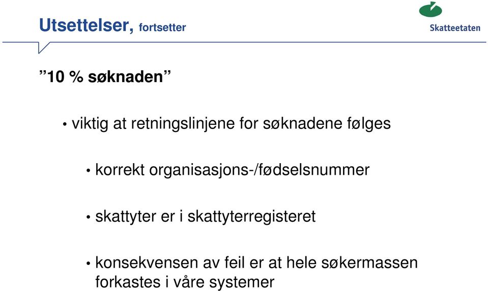 organisasjons-/fødselsnummer skattyter er i