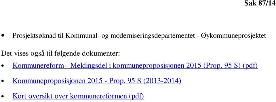 - Meldingsdel i kommuneproposisjonen 2015 (Prop.